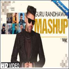 Guru Randhawa Mashup 2024 - Deejay Rax Mp3 Guru Randhawa Mashup 2024 - Deejay Rax Mp3
